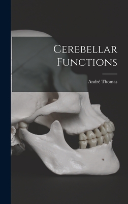 Cerebellar Functions - Thomas, Andr