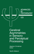 Cerebral Asymmetries in Sensory and Perceptual Processing: Volume 123