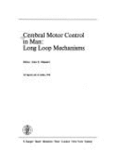 Cerebral Motor Control in Man: Long Loop Mechanisms