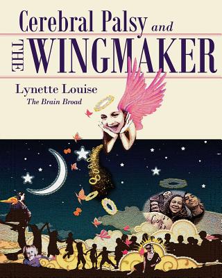 Cerebral Palsy and The Wingmaker - Louise, Lynette
