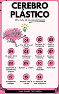 Cerebro plstico: Una ruta al alto rendimiento