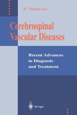 Cerebrospinal Vascular Diseases: Recent Advances in Diagnosis and Treatment - Tamaki, Norihiko (Editor)