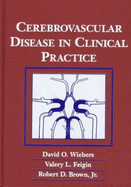 Cerebrovascular Disease in Clinical Practice - Wiebers, David O, M.D., and Brown, Robert D, Jr., MD, and Feigin, Valery L