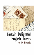 Certain Delightful English Towns