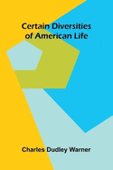 Certain Diversities of American Life