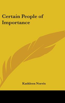 Certain People of Importance - Norris, Kathleen