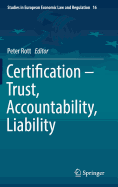 Certification - Trust, Accountability, Liability