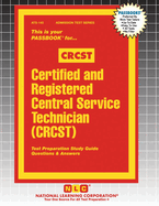 Certified and Registered Central Service Technician (CRCST)