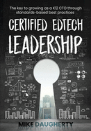 Certified EdTech Leadership: The key to growing as a K12 CTO through standards-based best practices