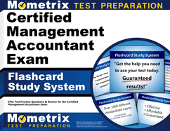 Certified Management Accountant Exam Flashcard Study System: Cma Test Practice Questions & Review for the Certified Management Accountant Exam
