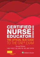 Certified Nurse Educator Review Book: The Official Nln Guide to the CNE Exam