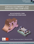 Certified Solidworks 2008 Associate Cswa Exam Guide