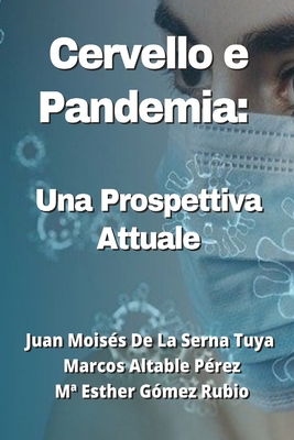 Cervello e Pandemia: Una Prospettiva Attuale - Marcos Altable P?rez, and Ma Esther G?mez Rubio, and Simona Ingiaimo (Translated by)
