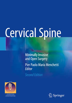 Cervical Spine: Minimally Invasive and Open Surgery - Menchetti, Pier Paolo Maria (Editor)