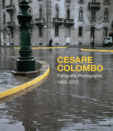 Cesare Colombo: Photographs 1952-2012