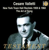 Cesare Valletti: New York Town Hall Recitals 1959 & 1960; The Art of Song - Cesare Valletti (tenor); Leo Taubman (piano)