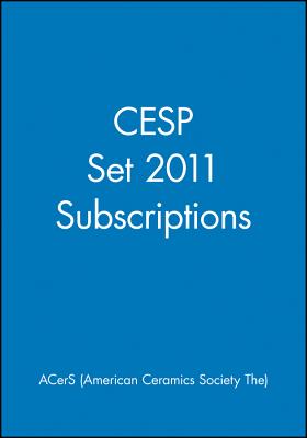 CESP Set 2011 Subscriptions - ACerS (American Ceramics Society, The)