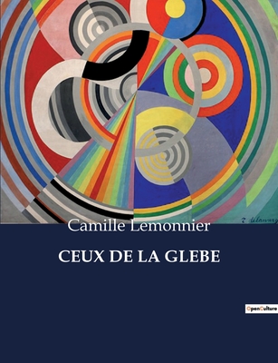 Ceux de La Glebe - Lemonnier, Camille