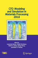 Cfd Modeling and Simulation in Materials Processing 2018