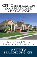 CFP Certification Exam Flashcard Review Book: Retirement & Employee Benefits (3rd Edition)