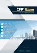 CFP Exam Calculation Workbook: 400+ Calculations to Prepare for the CFP Exam (2019 Edition)