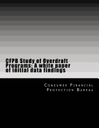 Cfpb Study of Overdraft Programs: A White Paper of Initial Data Findings