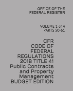 Cfr Code of Federal Regulations 2018 Title 41 Public Contracts and Property Management Volume 4 of 4 Budget Edition: Parts 300 - 304