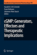 Cgmp: Generators, Effectors and Therapeutic Implications - Schmidt, Harald H H W (Editor), and Hofmann, Franz B (Editor), and Stasch, Johannes-Peter (Editor)