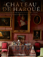 Chteau de Harou: The Home of the Princes de Beauvau-Craon