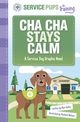 Cha Cha Stays Calm: A Service Dog Graphic Novel - Bolte, Mari