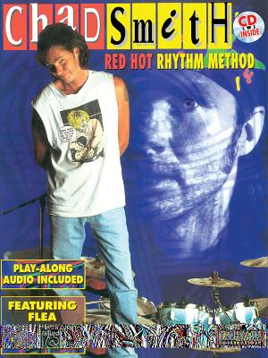 Chad Smith -- Red Hot Rhythm Method: Book & CD - Smith, Chad, and Flea