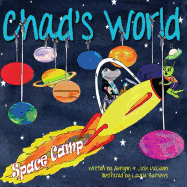 Chad's World: Space Camp