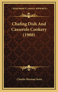 Chafing Dish and Casserole Cookery (1908)