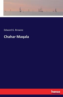 Chahar Maqala - Browne, Edward G