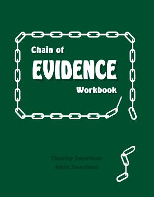 Chain of Evidence Workbook - Sweetman, Timothy, and Sweetman, Adele