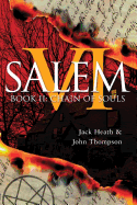 Chain of Souls: Evil Lies in the House of Six Gables (Salem VI) (Volume 2) - Heath, Jack, and Thompson, John