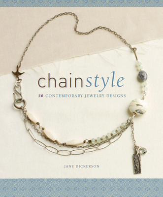 Chain Style: 5 Contemporary Jewelry Designs - Dickerson, Jane