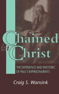 Chained in Christ - McKay, George, Professor