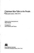 Chairman Mao Talks to the People: Talks and Letters: 1956-1971 - Zedong, Mao, and Schram, Stuart