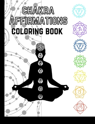 Chakra Affirmations: Coloring Book - Jones, Chelsie Marie