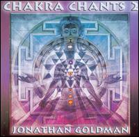 Chakra Chants 2 - Jonathan Goldman