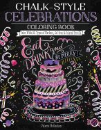 Chalk-Style Celebrations Coloring Book: Color with All Types of Markers, Gel Pens & Colored Pencils