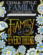 Chalk-Style Family Coloring Book: Color with All Types of Markers, Gel Pens & Colored Pencils
