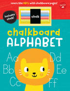 Chalkboard Alphabet: Learn the ABCs with Chalkboard Pages!