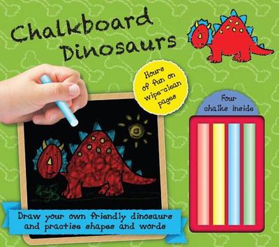 Chalkboard Dinosaurs: Hours of Fun on Wipe-Clean Pages--Four Chalks Inside! - Small World Creations