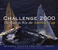Challenge 2000: The Race to Win the America's Cup - Coutts, Russell, and Larsen, Paul, Dr., Ph.D.