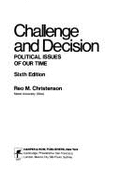 Challenge and Decision: Political Issues of Our Time - Christenson, Reo M