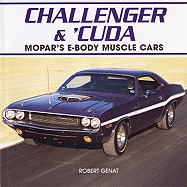 Challenger and 'Cuda: Mopar's E-Body Muscle Cars