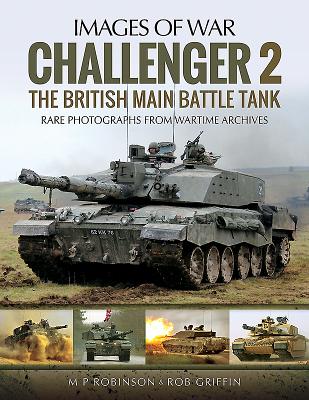 Challenger: The British Main Battle Tank - Robinson, M. P., and Griffin, Robert