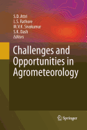 Challenges and Opportunities in Agrometeorology